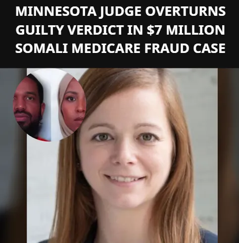 Minnesota Judge Overturns Jury Verdict in $7.2 Million Medicaid Fraud Case, Sparks Outrage